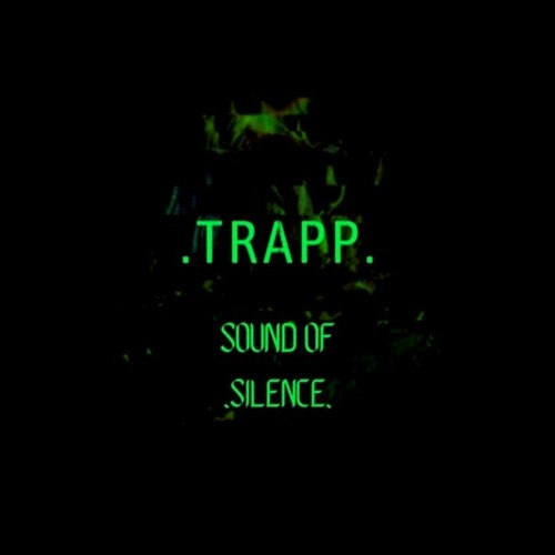 Trapp - Sound Of Silence Freestyle (prod.beatsbyTrapp)