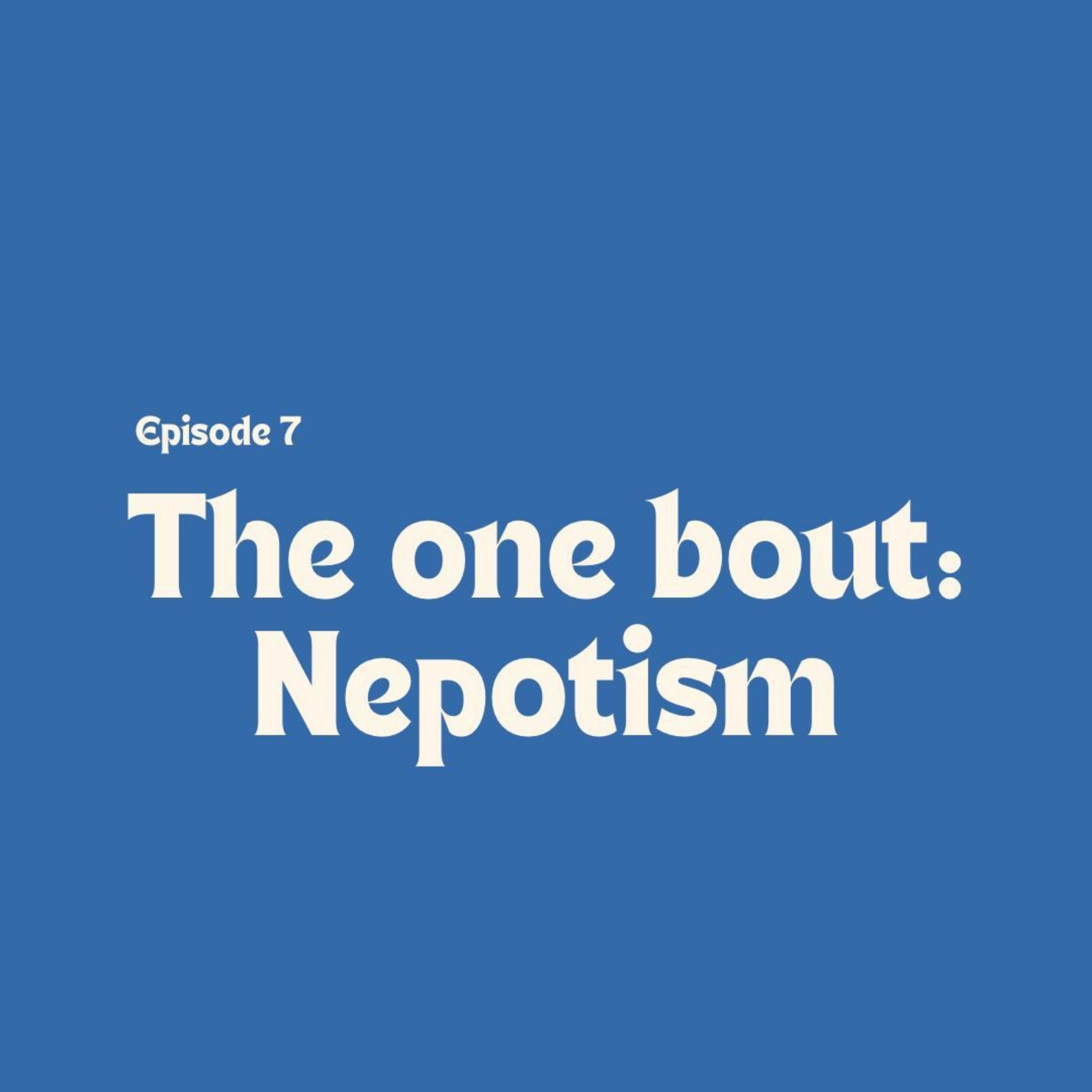 Culture Quest - The One Bout NEPOTISM episode artwork