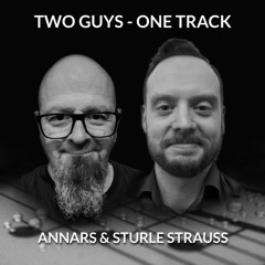 Two Guys - One Track (Annars & Sturle Strauss)