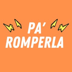 💥PA' ROMPERLA 💥 - Bad Bunny x Don Omar || DJ TAQUI (Remix)