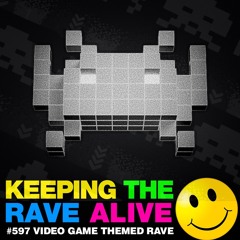 KTRA Episode 597: Video Game Themed Rave