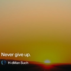 never give up..mp3