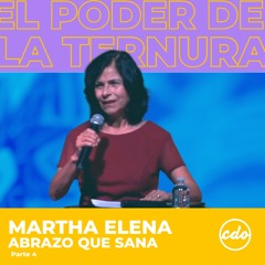 Martha Elena | Abrazo que Sana | CDO Iglesia