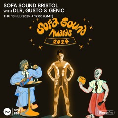 Sofa Sound Bristol with DLR, Gusto & Genic - 13 February 2025