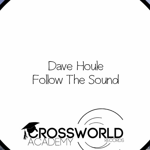 Dave Houle - Follow The Sound (Original Mix)(CWA370)