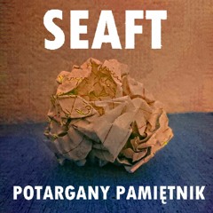 Seaft - Potargany Pamietnik (EXTRA)