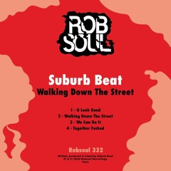 PREMIERE: Suburb Beat - Together Fucked [Robsoul Recordings]