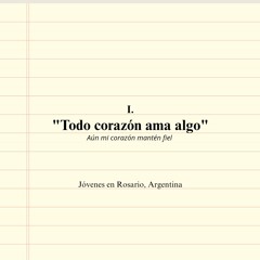 Todo corazón ama algo (jóvenes en Rosario)