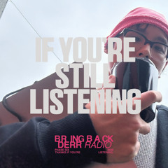if you're still listening, the mix