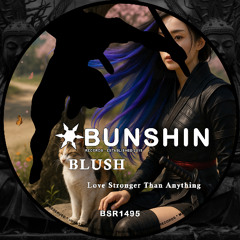 BLUSH - Love Stronger Than Anything (FREE DOWNLOAD)