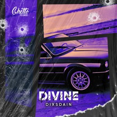 DIXSDAIN - DIVINE