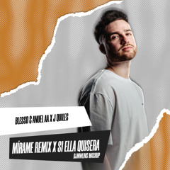 Mírame Remix x Si Ella Quisiera (DJMWLINS Mashup 92 bpm)