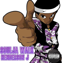 Henderson J Soulja Walk