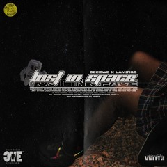 Lost In Space (Extended Version) - CeeZwe X Lamingo