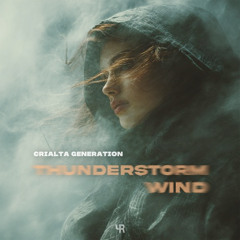 Crialta Generation - Thunderstorm Wind