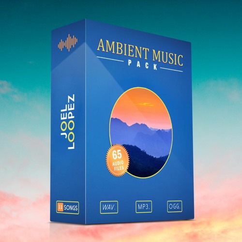 stream-joel-loopez-listen-to-ambient-music-pack-playlist-online-for