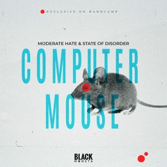 Moderate Hate And State Of Disorder - Computer Mouse (Original Mix)