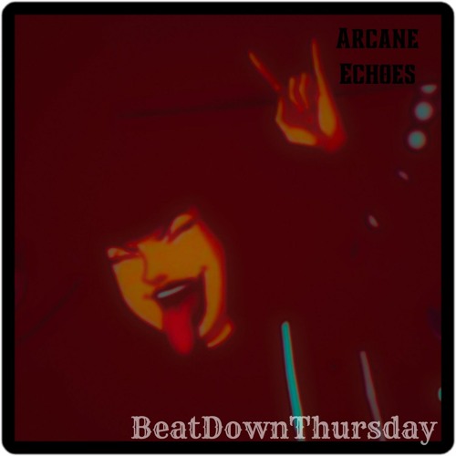 Stream BeatDownThursday | Listen to Arcane Echoes playlist online for free  on SoundCloud