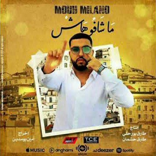 Listen to Mouh Milano - Machafouhach by music dz 2020 in good playlist  online for free on SoundCloud