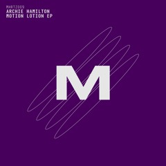 Archie Hamilton - Motion Lotion (Original Mix)