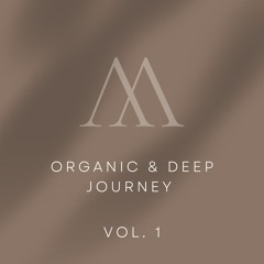Organic & Deep Journey Vol. 1