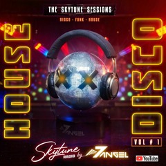7ANGELDJ SKYTUNE RADIO SESSIONS  - DISCO - FUNK - HOUSE / Vol 1
