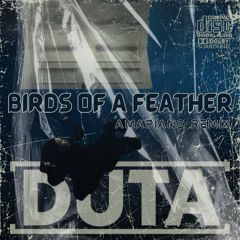 Birds Of A Feather (Duta Amapiano Remix) PITCHED