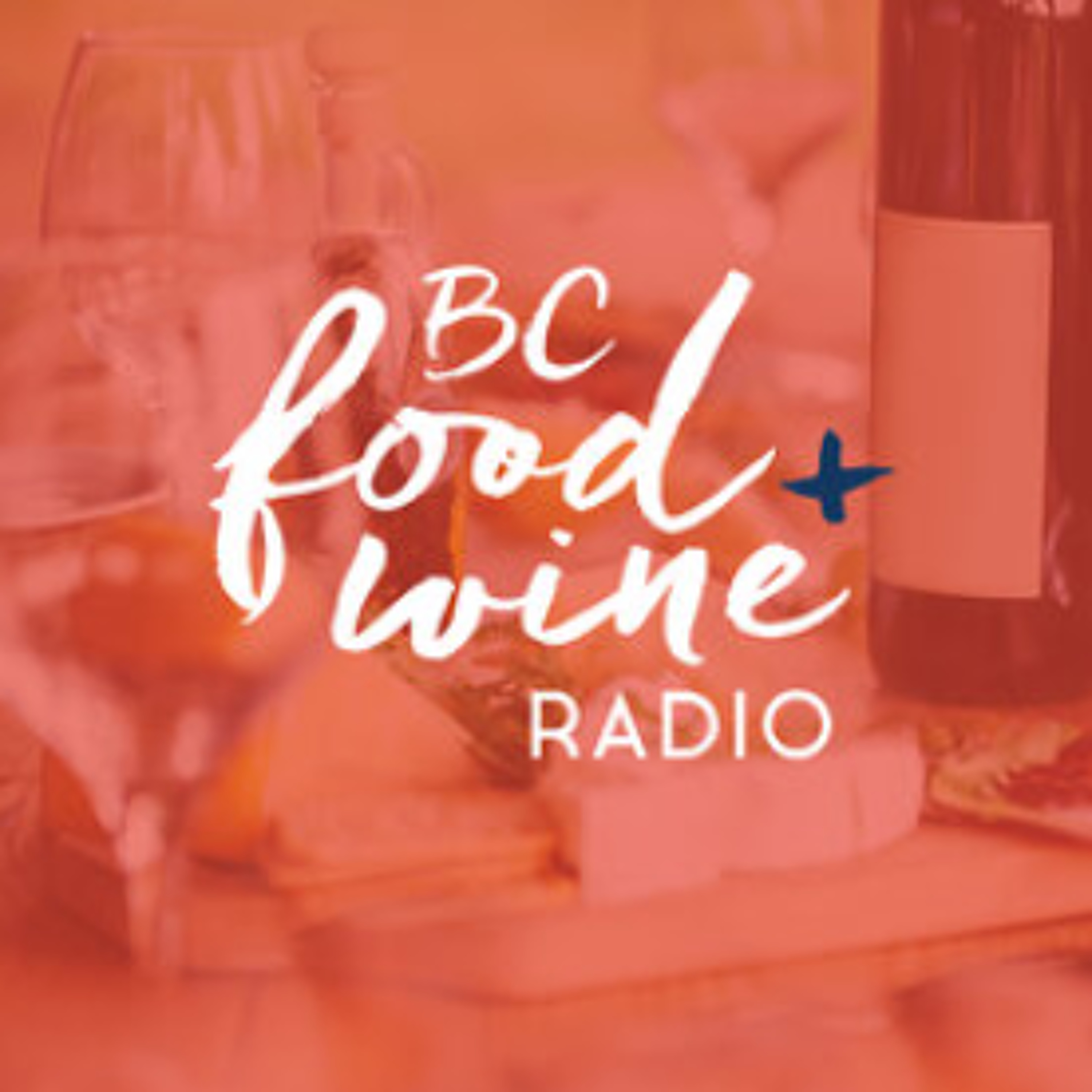 B.C. Food And Wine Radio: July 15, 2026 episode artwork