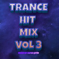 Trance Hit Mix Vol 3 (Alper Çetin)