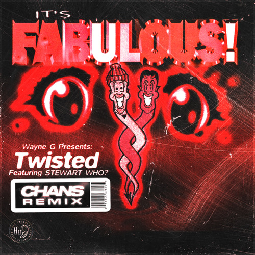 Wayne G - Twisted (CHANS Remix)