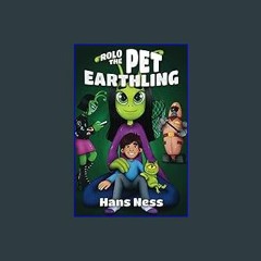 [EBOOK] 📖 Rolo the Pet Earthling [EBOOK]