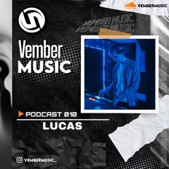 Vember Music Podcast / Lucas 010