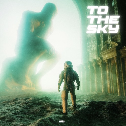 SKIP - TO THE SKY (FREE DL)