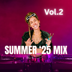 SAMMIE B - SUMMER '25 MIX (Vol.2)