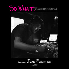 So What Radioshow 351/Juan Fuentes