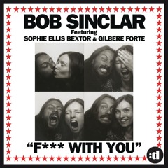 Fuck With You (Club Mix) [feat. Sophie Ellis-Bextor & Gilbere Forte]