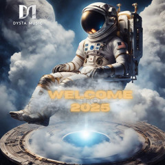Dysta Music_Welcome to 2025