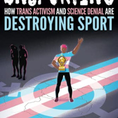 FREE EBOOK 💓 Unsporting: How Trans Activism and Science Denial are Destroying Sport