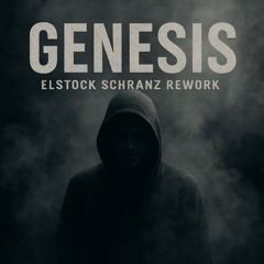 GENISIS (ELSTOCK SCHRANZ REWORK) FREE DL