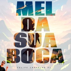 Copacabana Beat - Mel Da Sua Boca (Felipe Carvalho DJ Slap House Remix)