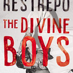[Get] KINDLE ✅ The Divine Boys by  Laura Restrepo &  Carolina De Robertis PDF EBOOK E