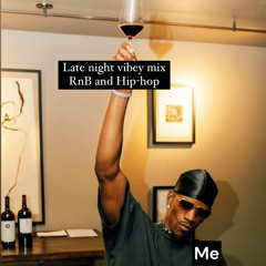 Late Night Vibey Mix ( RnB & Hip-hop)