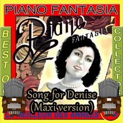 Song For Denise (Maxi Version) Piano Fantasia Organ Cover