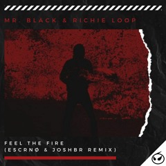 Feel The Fire (ESCRNØ & JoshBR Remix)