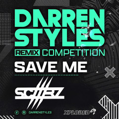 Darren Styles - Save Me ( SCAARZ Remix )