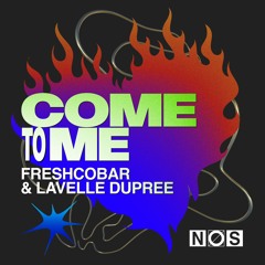 Freshcobar & Lavelle Dupree - Come To Me (Extended Mix)