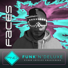 Neue Single "Faces by FUNK´N´Deluxe " release 03.11.2023