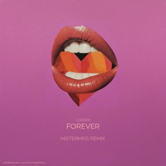 Loreen - Forever (MISTERMISS REMIX)