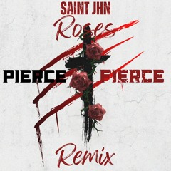 SAINt JHN - Roses (Pierce Fierce Remix) [FREE DL]