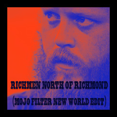 Oliver Anthony - Richmen North of Richmond (Mojo Filter New World edit)